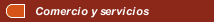 Comercio y servicios